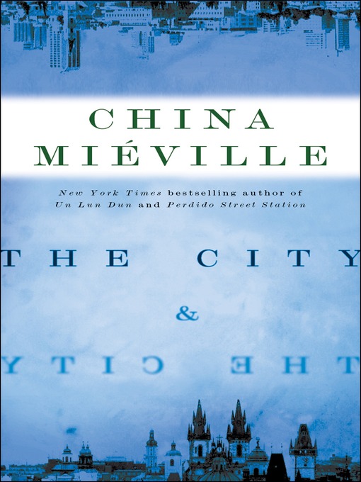Title details for The City & the City by China Miéville - Wait list